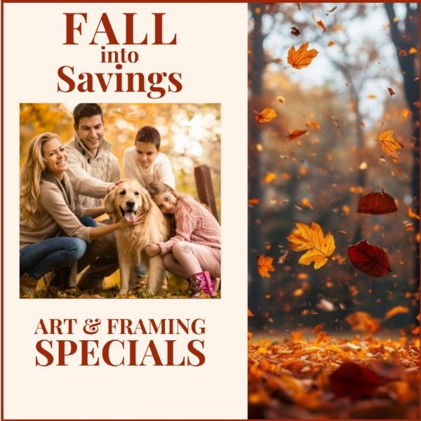 Fall Specials art and picture framing